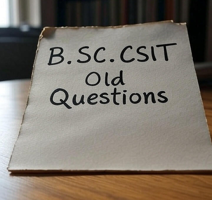 B.Sc.CSIT Fourth Semester Old Questions